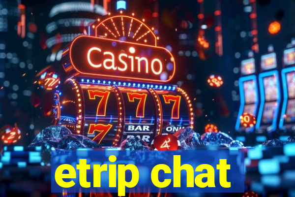 etrip chat